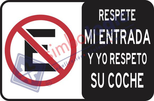 Respete Mi Entrada Y Yo Respeto Su Coche Simbologic