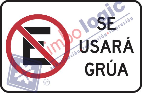 No Estacionarse, Se Usara Grúa Simbologic