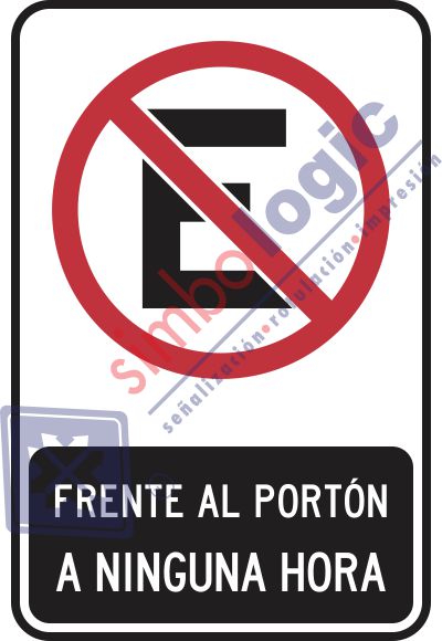 No Estacionarse, Frente Al Porton A Ninguna Hora Simbologic