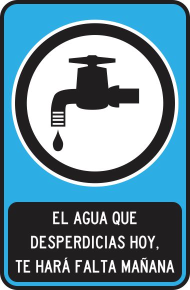 El Agua Que Desperdicias Hoy, Te Hará Falta Mañana Simbologic