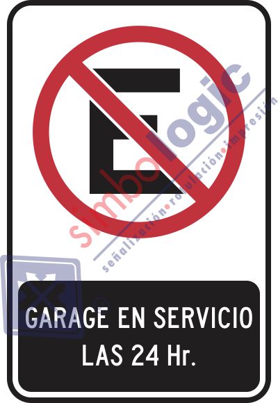 No Estacionarse, Garage En Servicio Las 24 Hrs Simbologic
